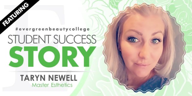 Master Esthetics Student Success Story: Taryn Newell