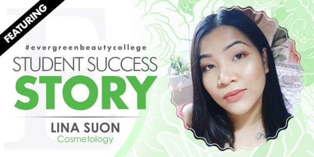 Cosmetology Student Success Story: Lina Suon
