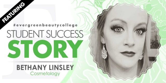 Cosmetology Student Success Story: Bethany Linsley