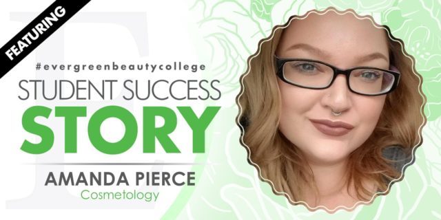Cosmetology Student Success Story: Amanda Pierce
