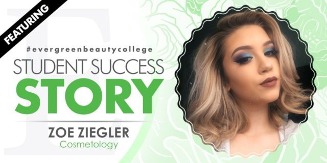 Cosmetology Student Success Story: Zoe Ziegler