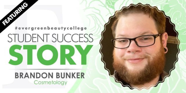 Cosmetology Student Success Story: Brandon Bunker
